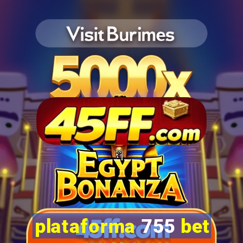 plataforma 755 bet